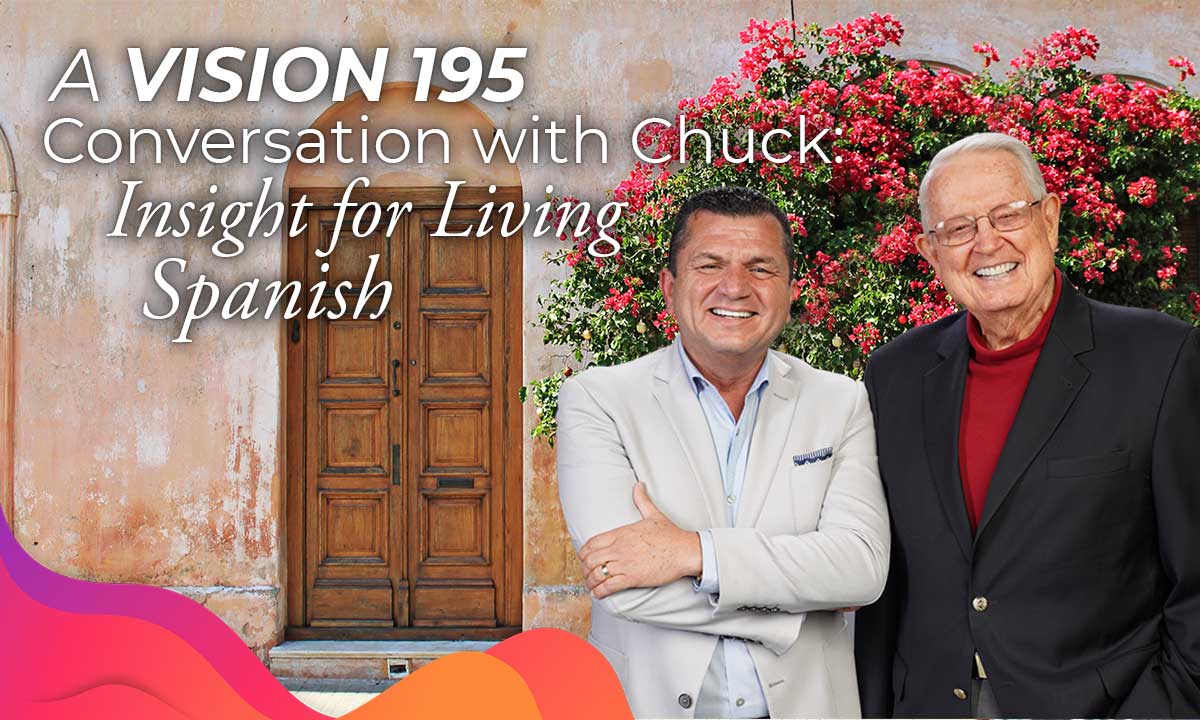 A Vision 195 Conversation with Chuck: Insight for Living Spanish