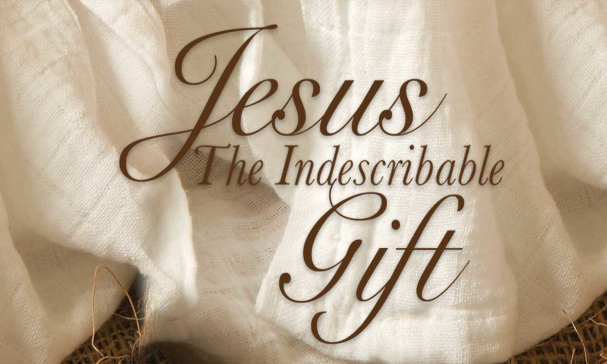 Jesus: The Indescribable Gift