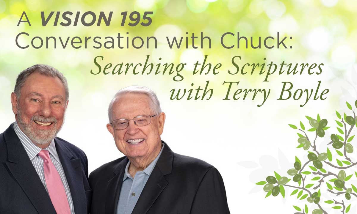 A Vision 195 Conversation with Chuck: Searching the Scriptures with Terry Boyle