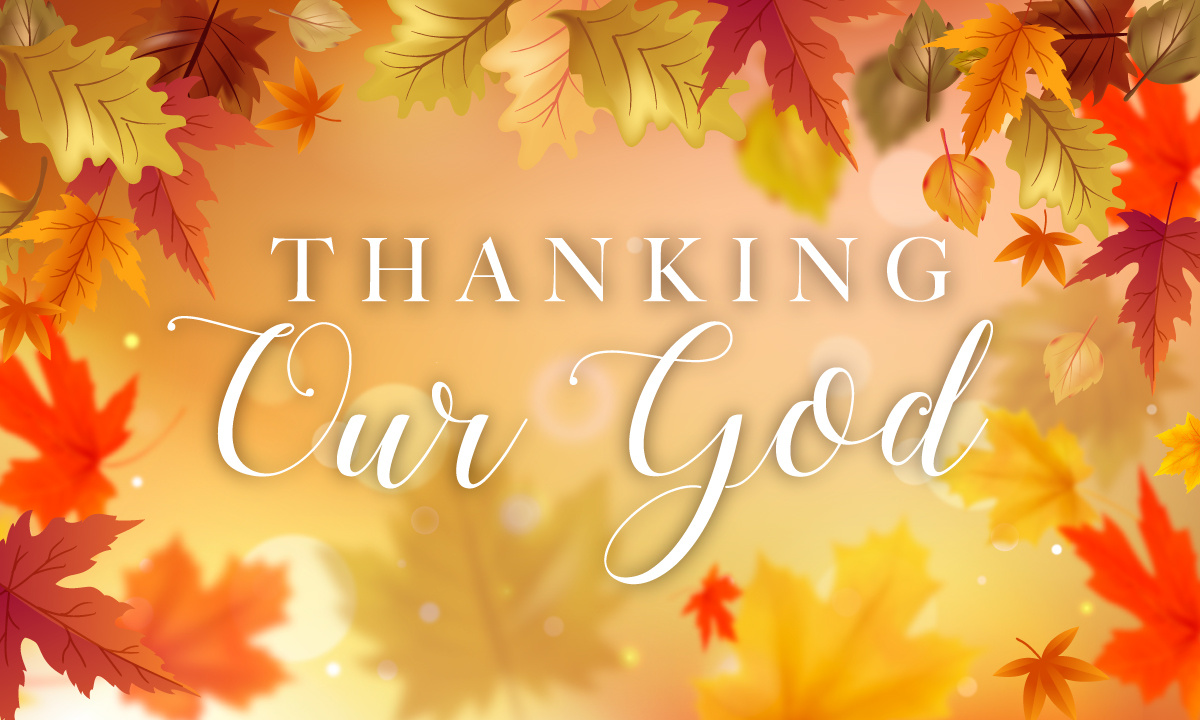 Thanking Our God