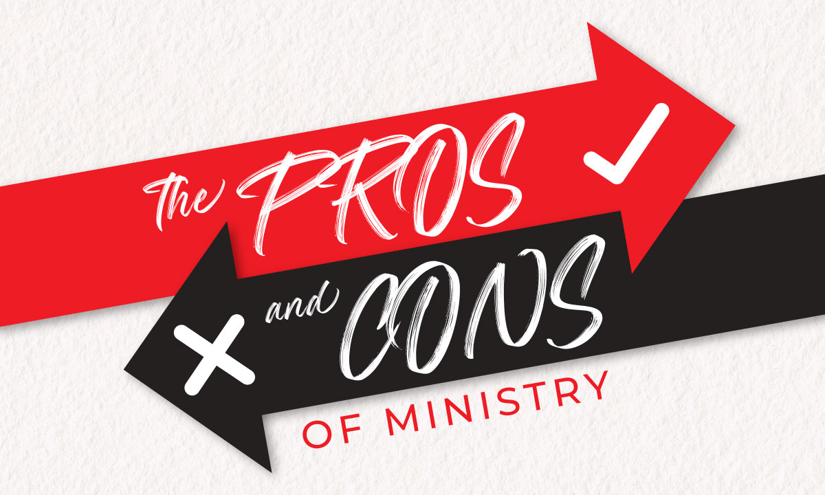 The Pros and Cons of Ministry
