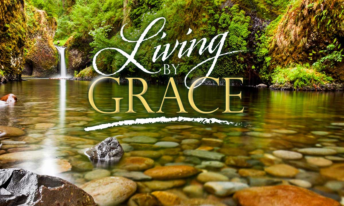 Living by Grace