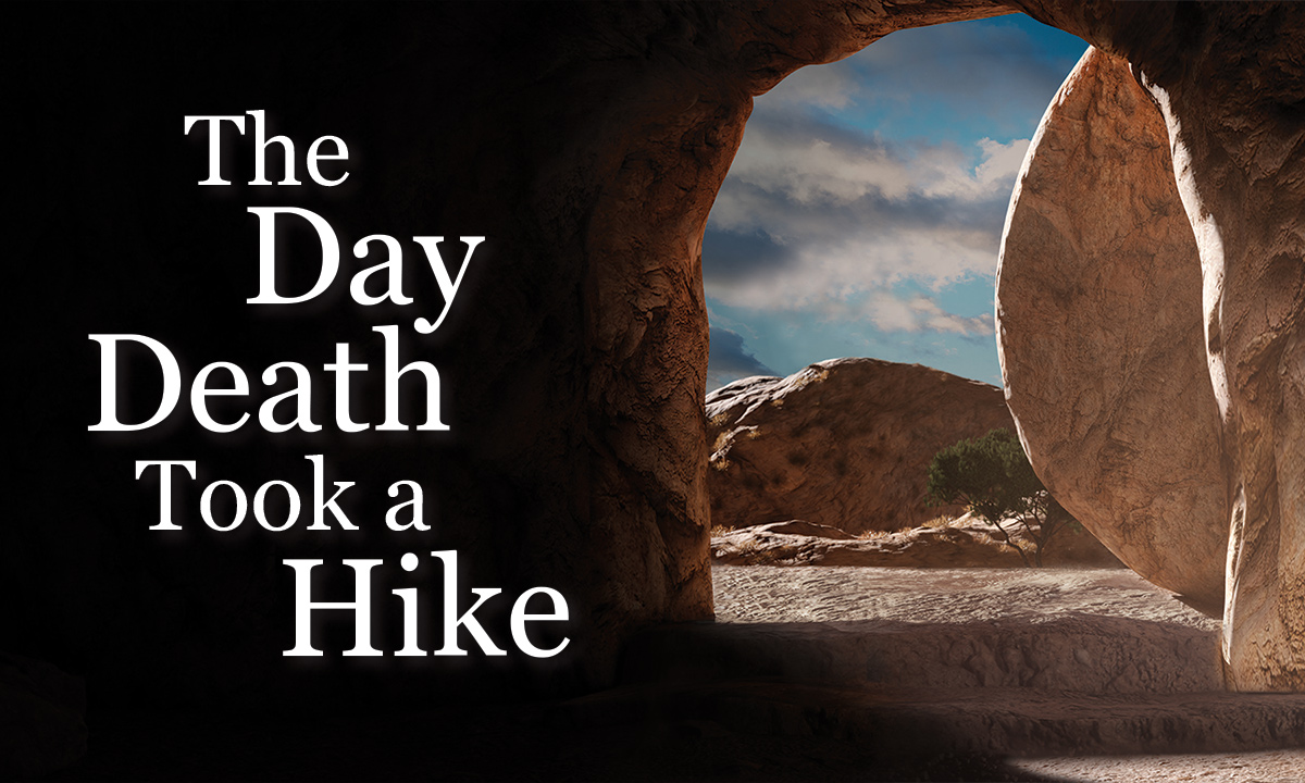 The Day Death Took a Hike