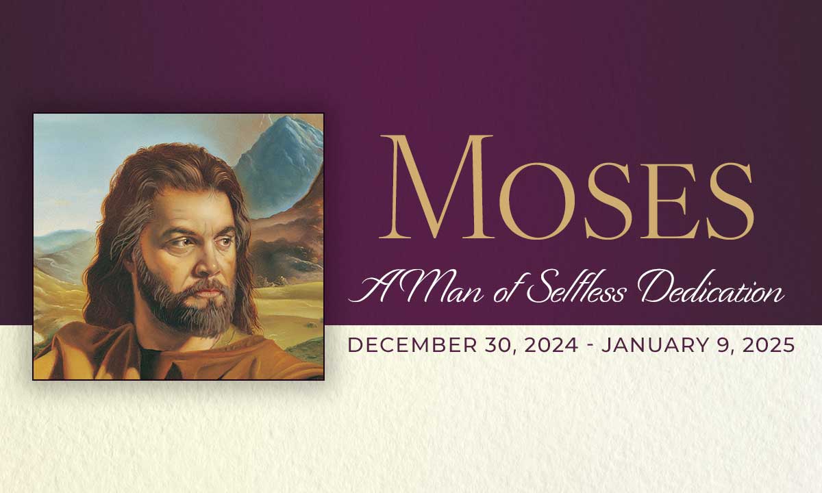 Moses: A Man of Selfless Dedication