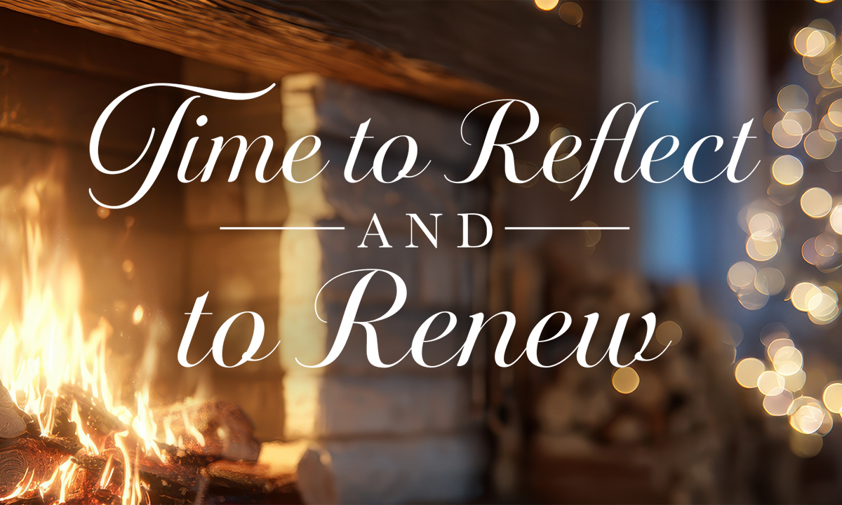 Time to Reflect and to Renew