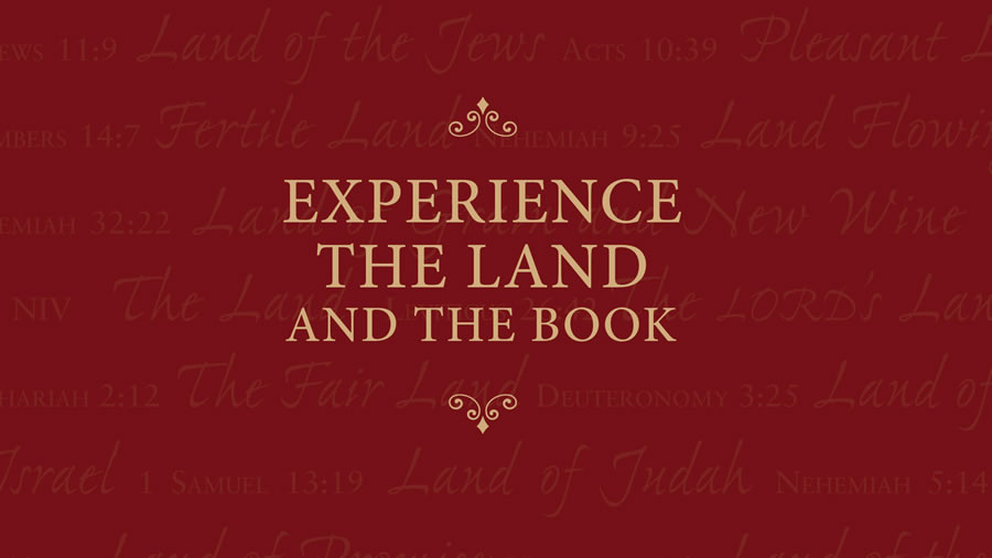 Experience the Land and the Book
