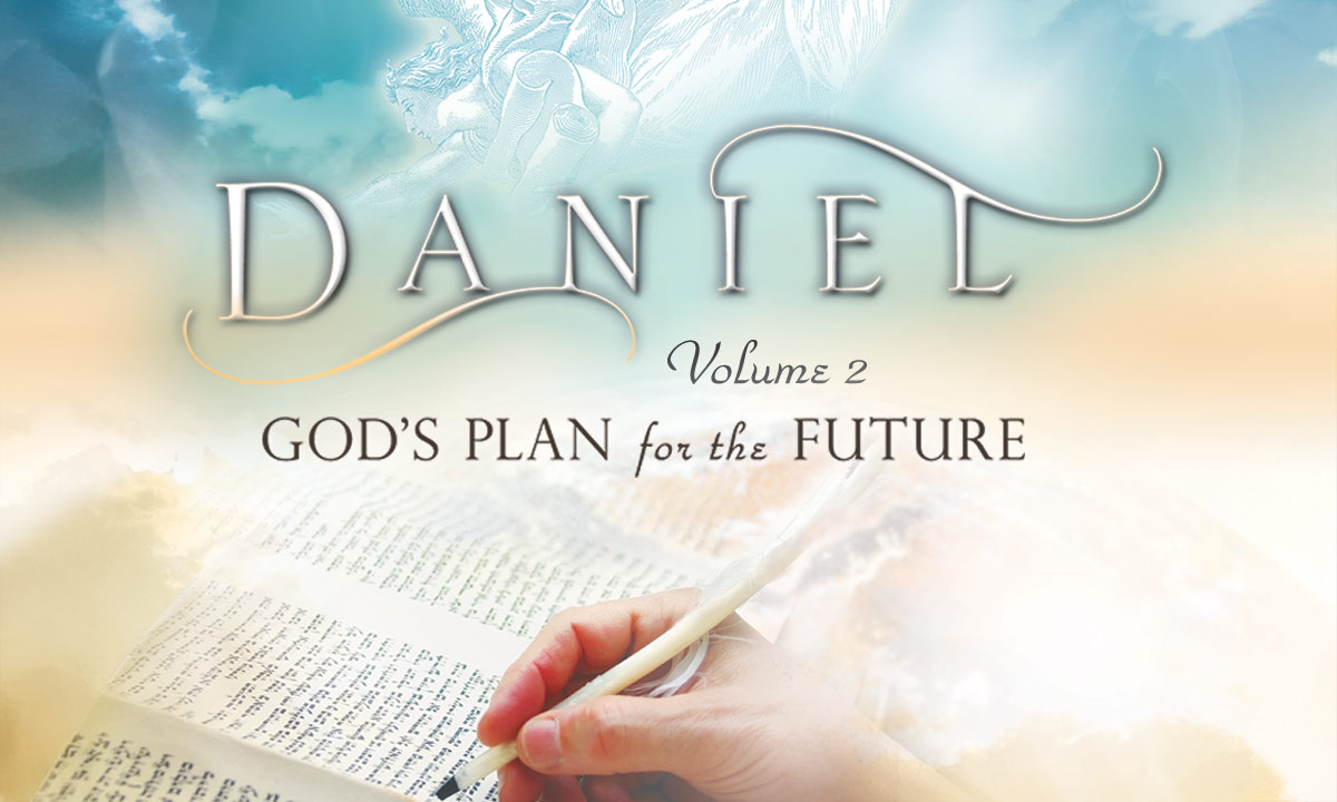 Daniel, Volume 2: God’s Plan for the Future