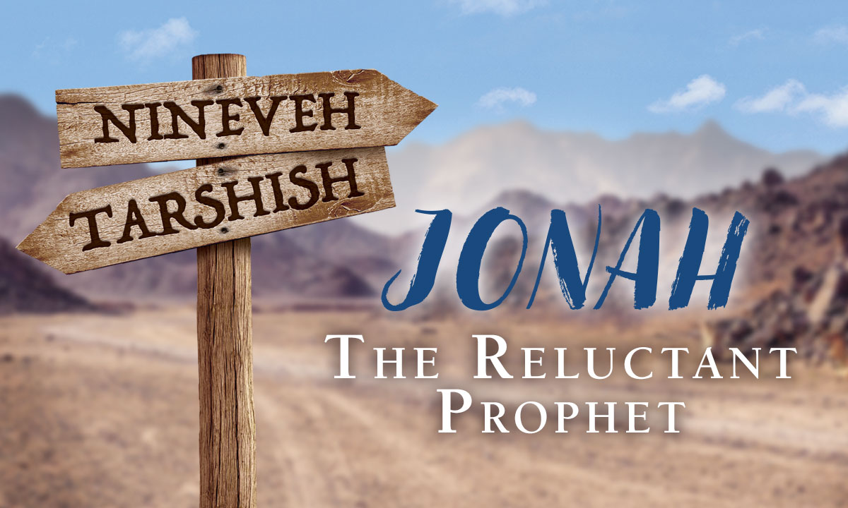 Jonah: The Reluctant Prophet