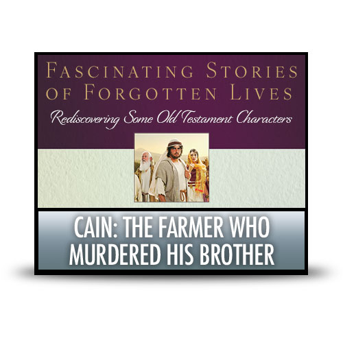 Cain: The Farmer Who Murdered His Brother