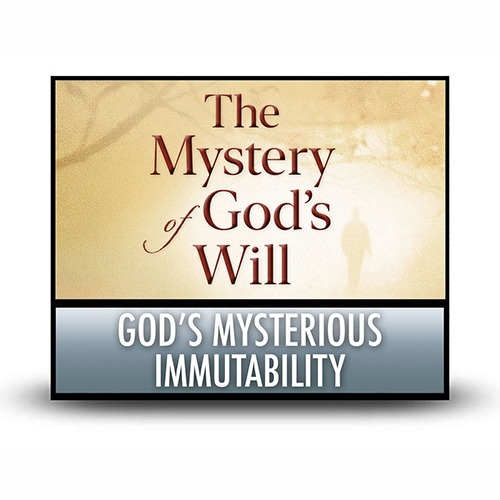 God’s Mysterious Immutability