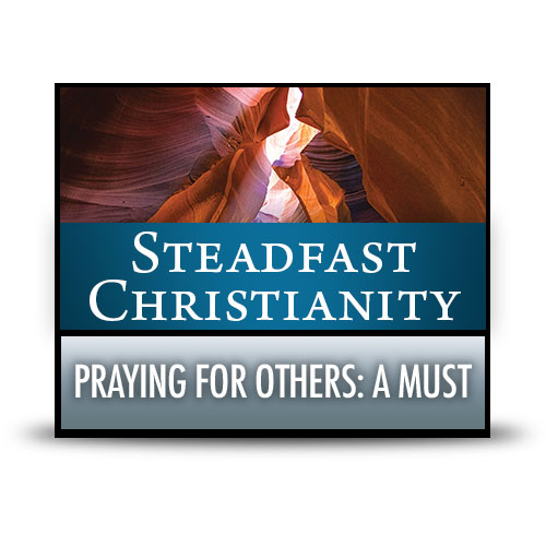 Praying for Others: A Must