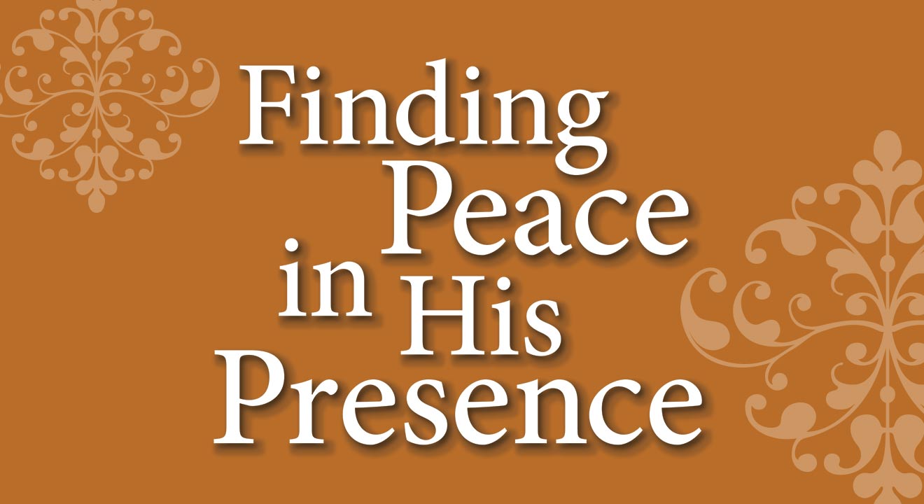 The Peace of God’s Presence