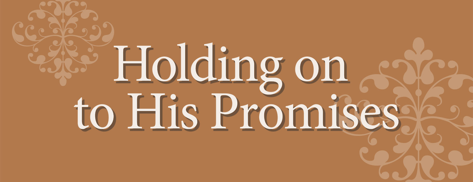 Holding on to His Promises
