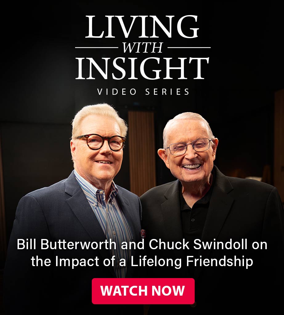 Bill Butterworth and Chuck Swindoll on the Impact of a Lifelong Friendship