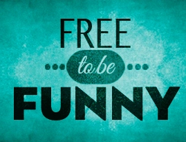 Stylized words stating Free to be Funny