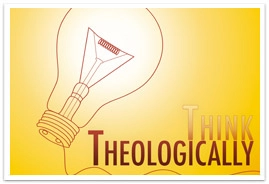 Think Theologically, Not Logically
