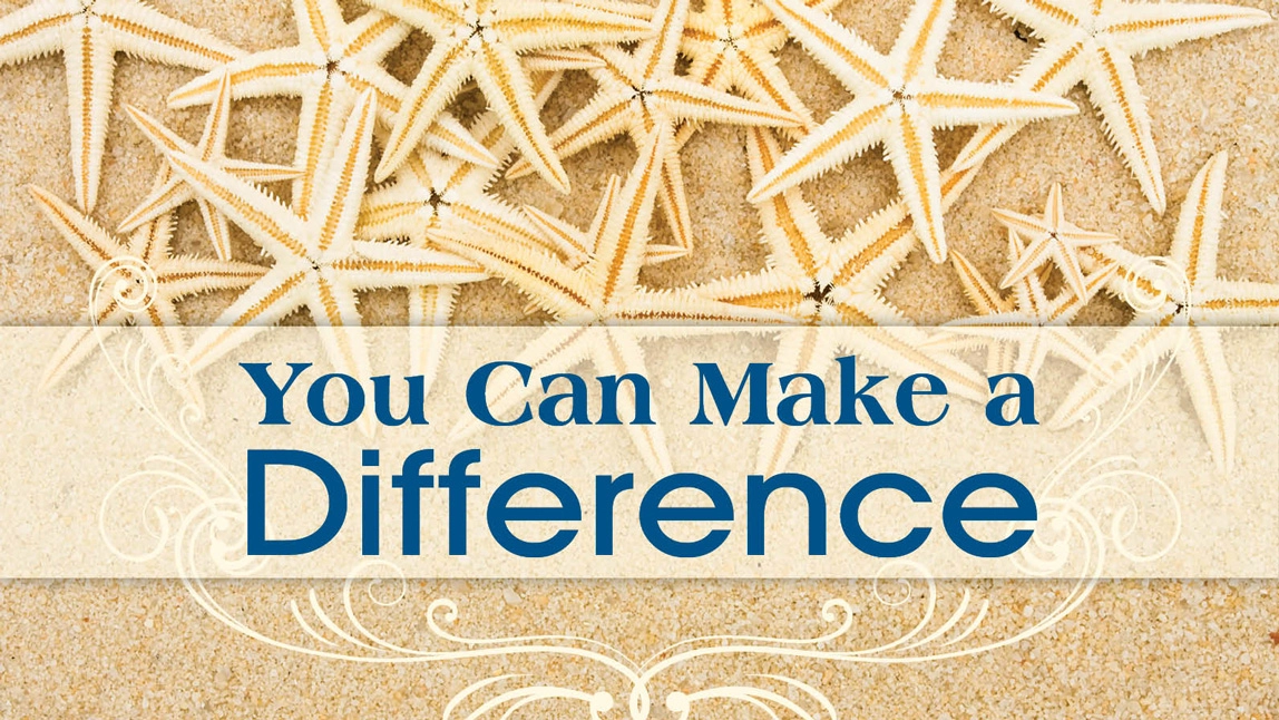 You Can Make a Difference